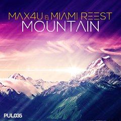 MAX4U & MIAMI REEST - MOUNTAIN